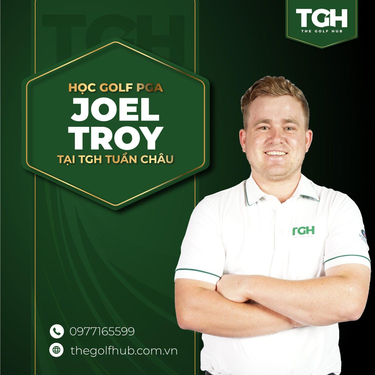 THE GOLF HUB TUẦN CHÂU _ HỌC GOLF PGA JOEL TROY