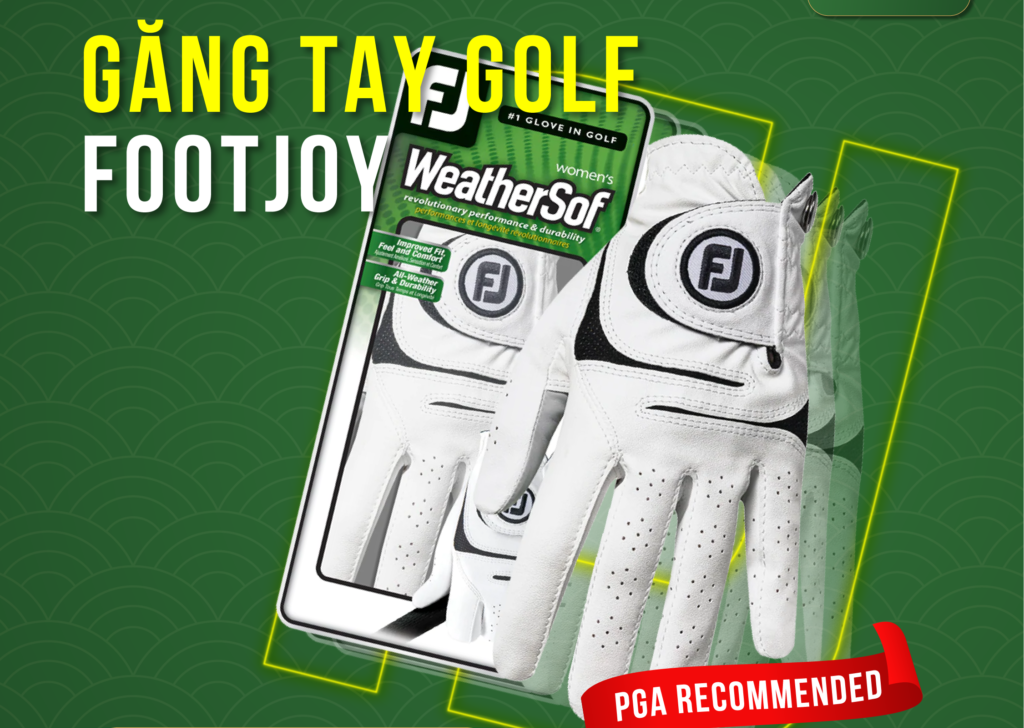 Găng tay golf Footjoy – Sản phẩm chất lượng đến từ thương hiệu hàng đầu